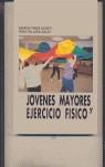 JOVENES MAYORES Y EJERCICIO FISICO | 9788487186127 | VINOS AGUSTI, IGNACIO