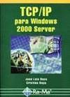 TCP/IP PARA WINDOWS 2000 SERVER | 9788478974467 | RAYA, JOSE LUIS