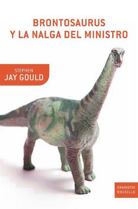 BRONTOSAURUS Y LA NALGA DEL MINISTRO | 9788474238181 | JAY GOULD, STEPHEN