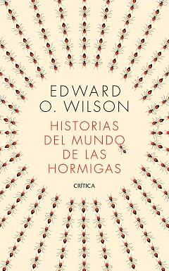 HISTORIAS DEL MUNDO DE LAS HORMIGAS | 9788491993650 | WILSON, EDWARD O.