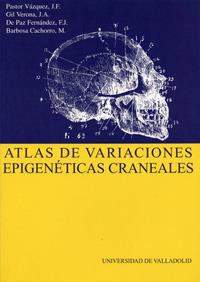 ATLAS DE VARIACIONES EPIGENETICAS CRANEALES | 9788484481171 | PASTOR VAZQUEZ, J.F.