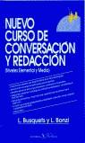 NUEVO CURSO DE CONVERSACION Y REDACCION (ELEMENTAL Y MEDIO) | 9788479620844 | BUSQUETS, LORETO