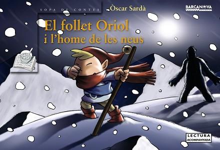 FOLLET ORIOL I L'HOME DE LES NEUS EL | 9788448919535 | SARDA, OSCAR