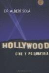 HOLLYWOOD: CINE Y PSIQUIATRIA | 9788485031740 | SOLA, ALBERT ( DR. )