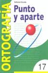 PUNTO Y APARTE 17 ORTOGRAFIA | 9788478872633 | BELTRAN BALAGUER, ÁNGELES ... [ET AL.]