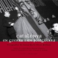 CATALUNYA EN GUERRA I EN POSTGUERRA | 9788483303245 | PEREZ MOLINOS/ HUERTAS CLAVERIA / R. RENOM