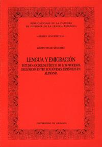 LENGUA Y EMIGRACION.ESTUDIO SOCIOLINGUISTICO DE LO | 9788433820112 | VILAR SANCHEZ, KARIN