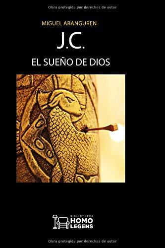 J.C. EL SUEÑO DE DIOS | 9788417407308 | ARANGUREN, MIGUEL