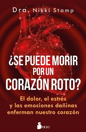 ¿SE PUEDE MORIR DE UN CORAZÓN ROTO? | 9788417399450 | STAMP, DRA. NIKKI