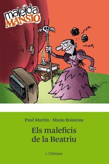 MALEFICIS DE LA BEATRIU ELS | 9788499322742 | MARTIN, PAUL / BOISTEAU, MANU