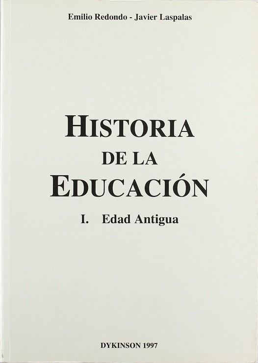 HISTORIA DE LA EDUCACION 1 EDAD ANTIGUA | 9788481552966 | REDONDO, EMILIO