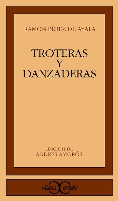 TROTERAS Y DANZADERAS | 9788470391477 | PEREZ DE AYALA, RAMON