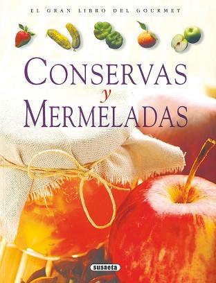 CONSERVAS Y MERMELADAS (EL GRAN LIBRO DEL GOURMET) | 9788430533800 | HENEUY, JEAN-MARC