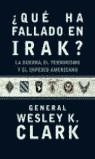 QUE HA FALLADO EN IRAK ? | 9788484325314 | CLARK, WESLEY K.