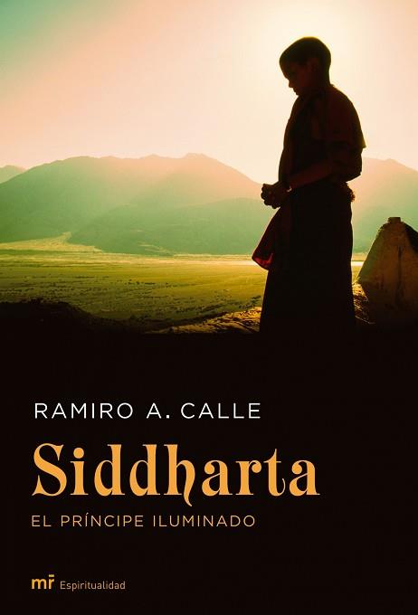 SIDDHARTA ( EL PRINCIPE ILUMINADO ) | 9788427033443 | CALLE, RAMIRO A.