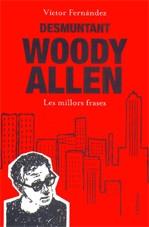 DESMUNTANT WOODY ALLEN ( LES MILLORS FRASES ) | 9788466408349 | FERNANDEZ, VICTOR