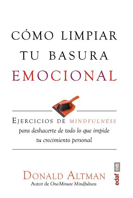 CÓMO LIMPIAR TU BASURA EMOCIONAL | 9788441437098 | ALTMAN, DONALD