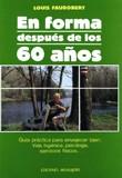 EN FORMA DESPUES DE LOS 60 AÑOS | 9788427115040 | FAUROBERT, LOUIS