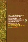 COMERCIO DE CATALUÑA CON EL MEDITERRANEO MUSULMAN | 9788472901568 | MARTIN CORRALES, ELOY