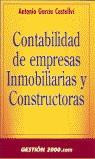 -CONTABILIDAD DE EMPRESAS INMOBILIARIAS Y CONSTRUCTORAS | 9788480886178 | GARCIA CASTELLVI, ANTONIO