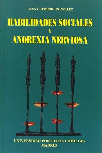 HABILIDADES SOCIALES Y ANOREXIA NERVIOSA | 9788487840906 | GISMERO GONZALEZ, ELENA