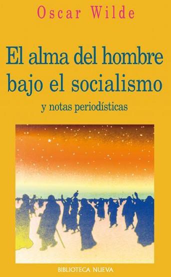 ALMA DEL HOMBRE BAJO EL SOCIALISMO, EL | 9788470309632 | WILDE, OSCAR