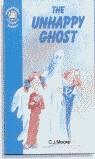 THE UNHAPPY GHOST (HCHR 3) | 9780435286149 | MOORE, C.J.