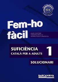 FEM-HO FÀCIL. SUFICIÈNCIA 1. C1. SOLUCIONARI | 9788448928537 | CONSORCI PER A LA NORMALITZACIO LINGÜÍSTICA