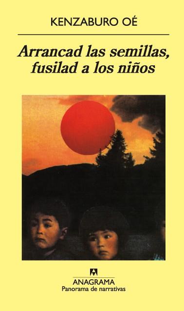 ARRANCAD LAS SEMILLAS FUSILAD A LOS NIÑOS (PN) | 9788433908926 | OE, KENZABURO