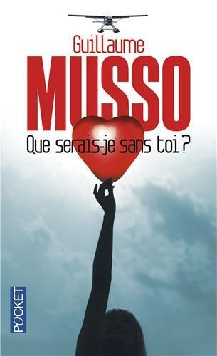 QUE SERAIS JE SANS TOI | 9782266200219 | MUSSO, GUILLAUME