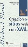 CREACION DE SITIOS WEB CON XML (+CD) | 9788483222591 | FLOYD, MICHAEL