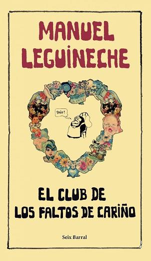 CLUB DE LOS FALTOS DE CARIÑO EL | 9788432296833 | LEGUINECHE, MANUEL