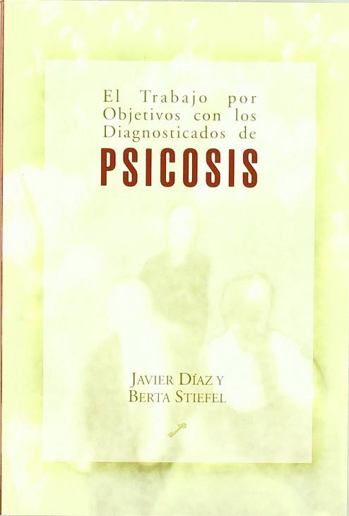 PSICOSIS EL TRABAJO POR OBJETIVOS | 9788495496232 | DIAZ, JAVIER