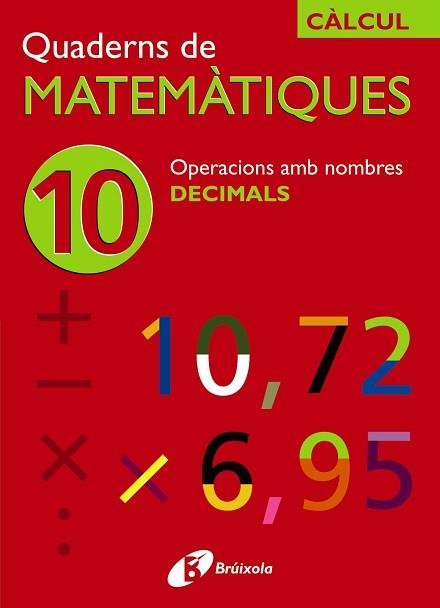 OPERACIONS AMB DECIMALS 10 | 9788483044216 | SOUSA MARTÍN, ISMAEL / RECLUSA GLUCK, FERNANDO / NAGORE RUIZ, ÁNGEL / PASTOR DE LUIS, JESÚS / ESPARZ