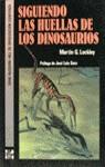 SIGUIENDO LAS HUELLAS DE LOS DINOSAURIOS | 9788448100865 | LOCKLEY, MARTIN