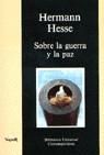 SOBRE LA GUERRA Y LA PAZ | 9788427908673 | HESSE, HERMANN