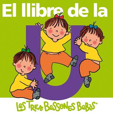 TRES BESSONES BEBES: EL LLIBRE DE LA U | 9788492419654 | CAPDEVILA, ROSER