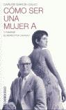 COMO SER UNA MUJER A (BUTXACA) -OF- | 9788484501268 | GARCIA-CALVO, CARLOS