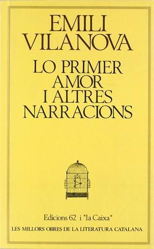 LO PRIMER AMOR I ALTRES NARRACIONS | 9788429716115 | VILANOVA, EMILI