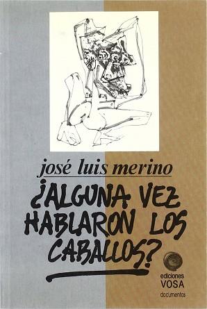 ALGUNA VEZ HABLARON LOS CABALLOS? | 9788486293857 | MERINO GONZALEZ, JOSE LUIS