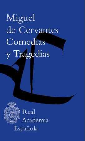 COMEDIAS Y TRAGEDIAS | 9788467046250 | MIGUEL DE CERVANTES