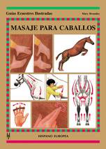 MASAJE PARA CABALLOS GUIAS ECUESTRES ILUSTRADAS | 9788425513701 | BROMILEY, MARY