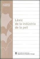 LEXIC DE LA INDUSTRIA DE LA PELL | 9788439332626