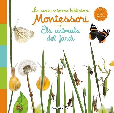 ANIMALS DEL JARDÍ. LA MEVA PRIMERA BIBLIOTECA MONTESSORI | 9788413890142 | AA. VV.