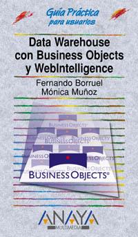 DATA WAREHOUSE CON BUSINESS OBJECS GUIA PRACTICA | 9788441512580 | BORRUEL, FERNANDO