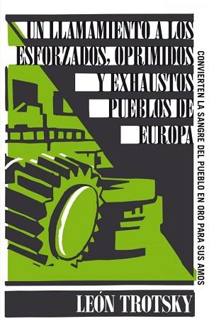 UN LLAMAMIENTO A LOS ESFORZADOS, OPRIMIDOS Y EXHAUSTOS PUEBLOS DE EUROPA (SERIE | 9788430609321 | TROTSKY, LEÓN