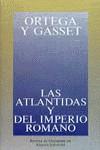 ATLANTIDAS Y DEL IMPERIO ROMANO, LAS | 9788420641270 | ORTEGA Y GASSET, JOSE