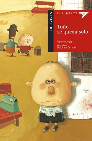 TOÑO SE QUEDA SOLO (ALA DELTA) | 9788426348517 | LENAIN, THIERRY