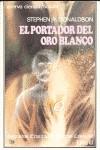 PORTADOR DE ORO BLANCO EL | 9788470024467 | DONALDSON, STEPHEN R.