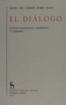 DIALOGO, EL : ESTUDIO PRAGMATICO, LINGÜISTICO Y L | 9788424914813 | BOBES NAVES, MARIA DEL CARMEN